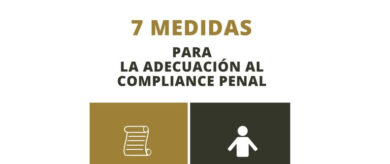 7 medidas eficaces de Compliance Penal