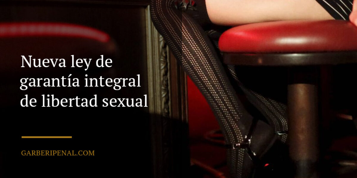 Nueva ley de garantía integral de libertad sexual