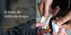 El delito de tráfico de drogas