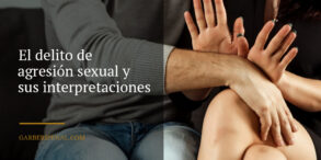 El delito de agresión sexual y sus interpretaciones