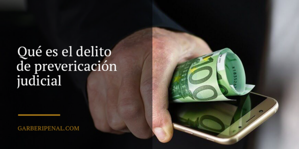 Qué es el delito de prevaricación judicial