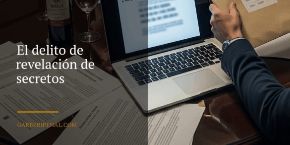 El delito de revelación de secretos
